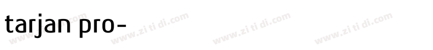 tarjan pro字体转换